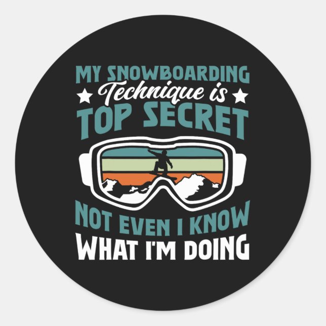 Pegatina Redonda La técnica de snowboard es muy secreta (Anverso)