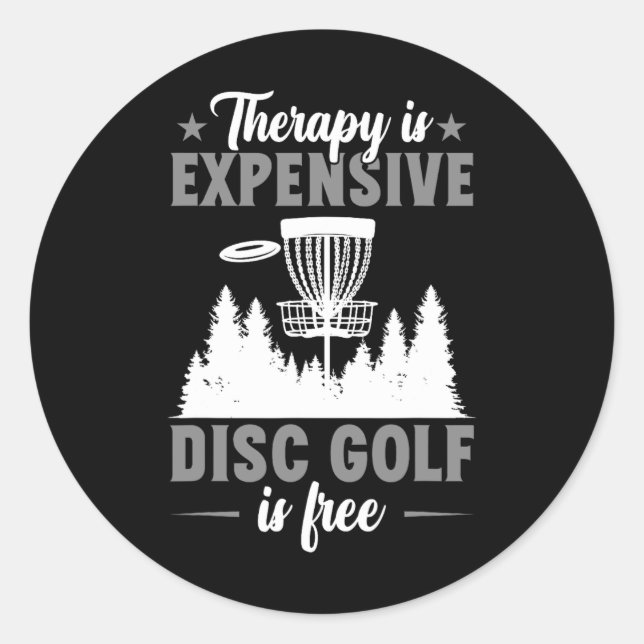 Pegatina Redonda La terapia es cara Disc Golf Disc Golfer  (Anverso)