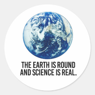 Pegatina Redonda La Tierra es redonda y la ciencia es real