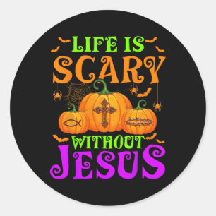 Pegatina Redonda La Vida Da Miedo Sin Jesús Halloween Cristiano