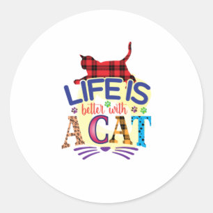 Pegatina Redonda La Vida De Arte De Gato Es Mejor Con Un Gato