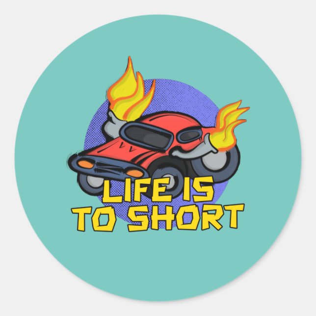 Pegatina Redonda La vida es corta (Anverso)