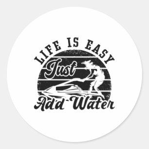 Pegatina Redonda La Vida Es Fácil Sólo Añade Agua A La Moto De Esqu