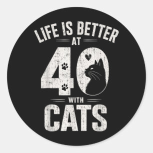 Pegatina Redonda La vida es mejor a los 40 con gatos divertido aman