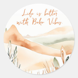 Pegatina Redonda La vida es mejor con Boho Vibes - Boho