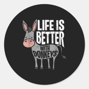 Pegatina Redonda La vida es mejor con burros - burro gracioso