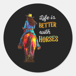 Pegatina Redonda La vida es mejor con caballos Chicas ecuestres mon