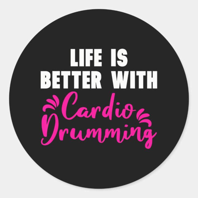 Pegatina Redonda 'La vida es mejor con el tambor cardiovascular' Ca (Anverso)