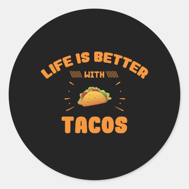 Pegatina Redonda La Vida Es Mejor Con Los Tacos Mexicanos Cinco De  (Anverso)