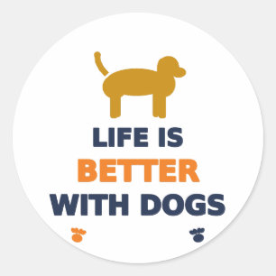 Pegatina Redonda La vida es mejor con perros – Silueta de perro dor