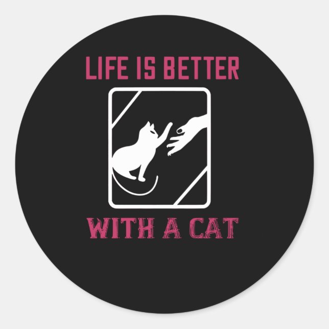 Pegatina Redonda La vida es mejor con un gato (Anverso)