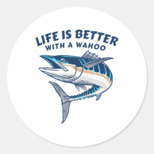 Pegatina Redonda La vida es mejor con un Wahoo divertido pescado de
