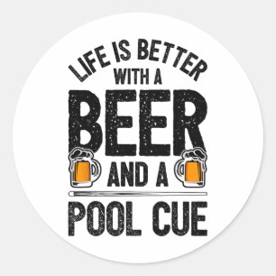 Pegatina Redonda La Vida Es Mejor Con Una Cerveza Y Un Bi Divertido