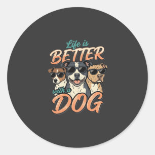 Pegatina Redonda La vida es mejor con vector de perro