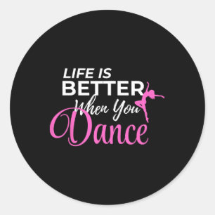 Pegatina Redonda La Vida Es Mejor Cuando Bailas Ballerina
