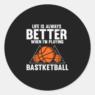 Pegatina Redonda La vida es mejor cuando se juega baloncesto