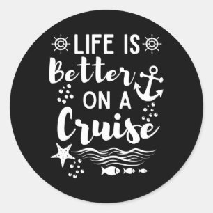 Pegatina Redonda La Vida Es Mejor En Un Gráfico De Un Cruceros Para