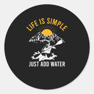 Pegatina Redonda La Vida Es Simple Sólo Añadir Agua Kayak Whitewate