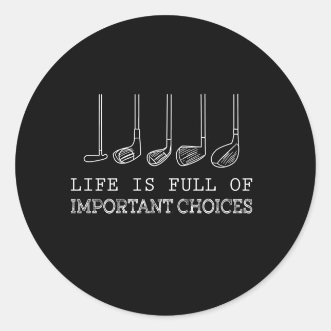 Pegatina Redonda La Vida Está Llena De Opciones Importantes Golf (Anverso)