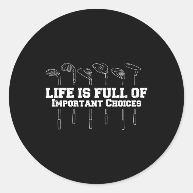Pegatina Redonda La Vida Está Llena De Opciones Importantes Golf (Anverso)