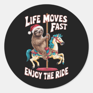 Pegatina Redonda La Vida Se Mueve Rápidamente En El Caballo De Carr