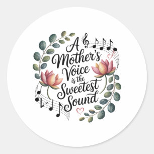 Pegatina Redonda La Voz de una Madre es el Sonido más Dulce