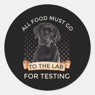 Pegatina Redonda Labrador Todos Los Alimentos Deben Ir Al Laborator