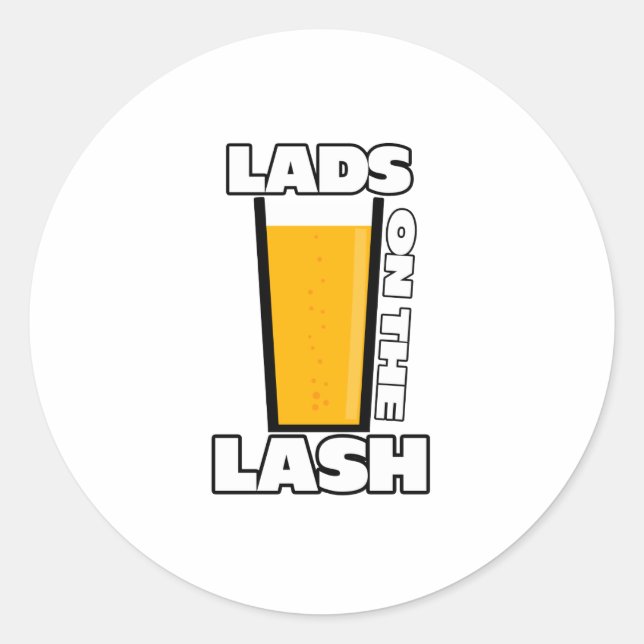 Pegatina Redonda Lads on the lash (Anverso)
