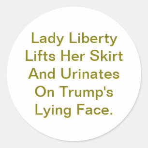 Pegatina Redonda Lady Liberty Orina Sobre Trump Hankamer Artjunkhau