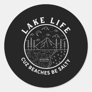 Pegatina Redonda Lago Life Cuz Las Playas Son Salty Gracioso Lago