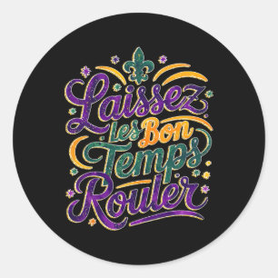 Pegatina Redonda Laissez Les Bon Temps Rouler Funny Boho Coquette M