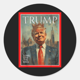 Pegatina Redonda Larga vida al rey Trump