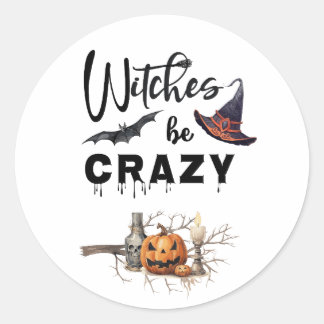 Pegatina Redonda Las brujas son una Halloween loca