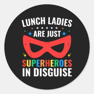 Pegatina Redonda Las damas del almuerzo son solo superheroínas disf