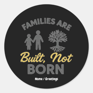 Pegatina Redonda Las Familias Se Construyen, No Se Nacen En Concien