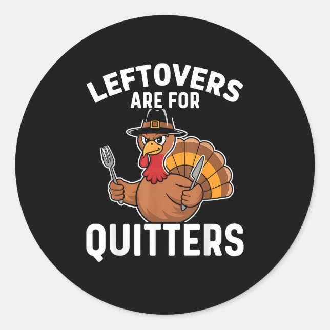 Pegatina Redonda Las Leftovers Son Para Quitters Funny Thankending  (Anverso)