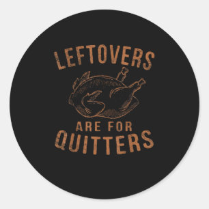 Pegatina Redonda Las Leftovers Son Para Quitters Gracioso Turco
