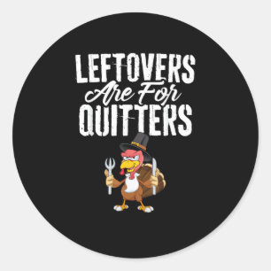 Pegatina Redonda Las Leftovers Son Para Quitters Graciosos Turcos D