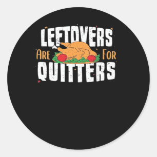 Pegatina Redonda Las Leftovers Son Para Quitters Graciosos Turcos D