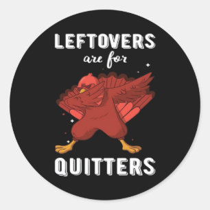 Pegatina Redonda Las Leftovers Son Para Quitters III Classic Funny 