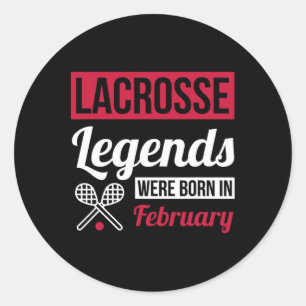 Pegatina Redonda Las Leyendas Lacrosse Nacieron En Febrero Cumpleañ