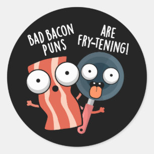 Pegatina Redonda Las Mal Bacon Puns Son Alimentos Para Reducir El P