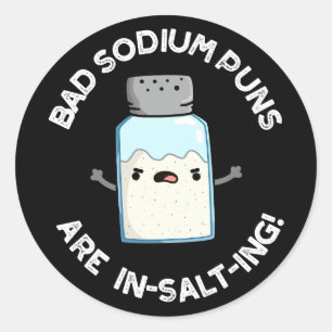 Pegatina Redonda Las Malas Puntas De Sodio Son Salar En Sal Pun Osc