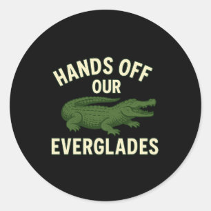 Pegatina Redonda Las Manos Fuera De Nuestros Everglades Salven El A