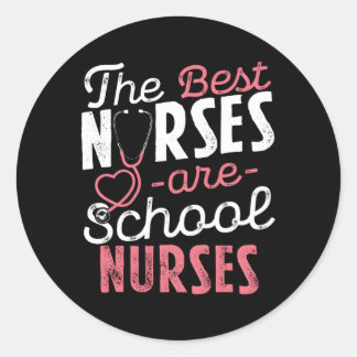 Pegatina Redonda Las Mejores Enfermeras Son Enfermeras Escolares St