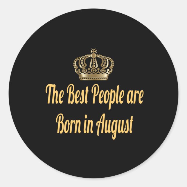 Pegatina Redonda Las mejores personas nacen en agosto (Anverso)