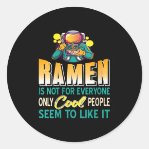 Pegatina Redonda Las mujeres de Ramen solo aman al astronauta espac