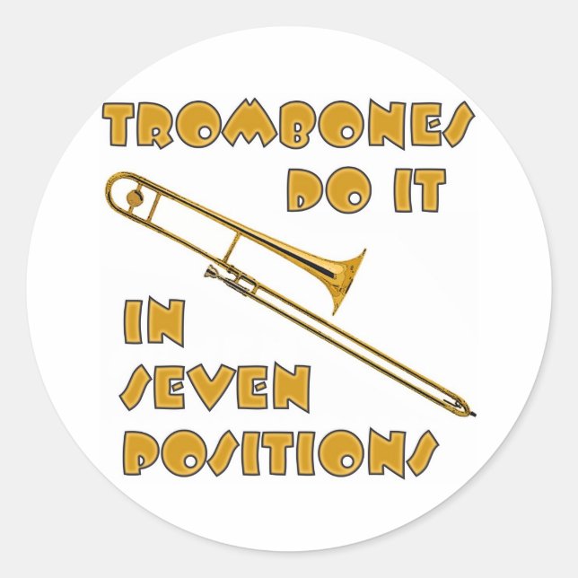 Pegatina Redonda Las Trombonas Lo Hacen En 7 Posiciones (Anverso)