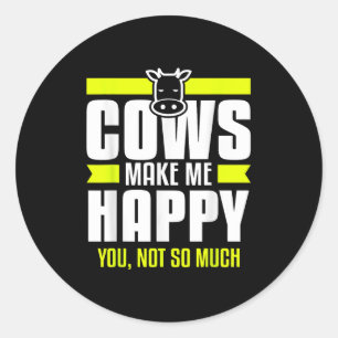 Pegatina Redonda Las vacas me hacen feliz tú no tanto cita de agric