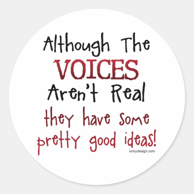 Pegatina Redonda Las voces no son muy divertidas al decir (Anverso)